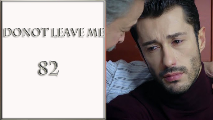 Do not leave me-82