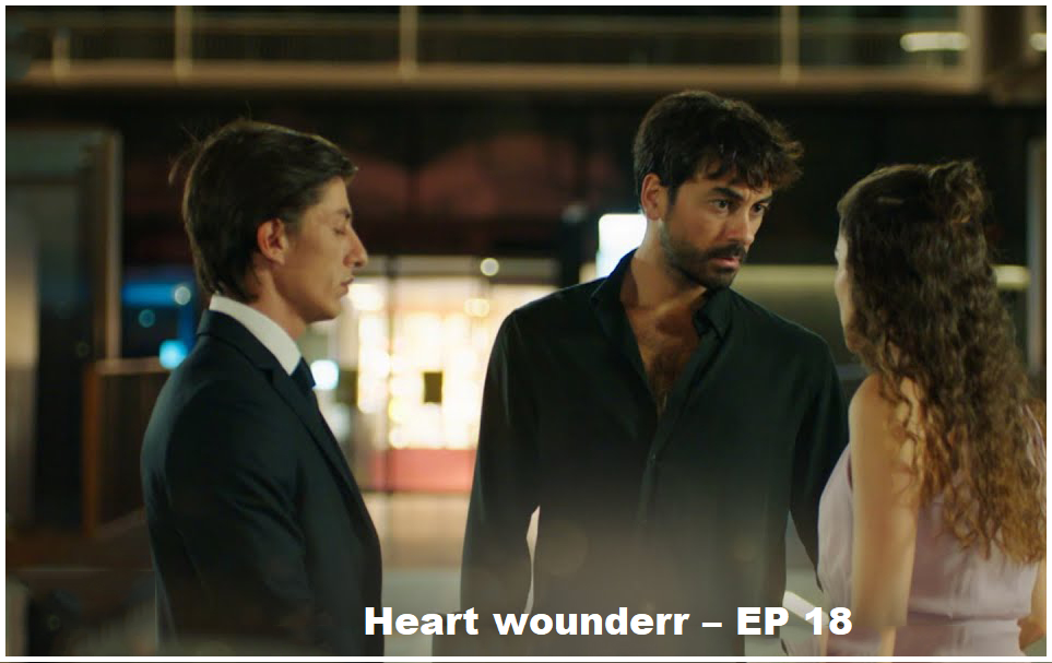 Heart wounderr - EP 18