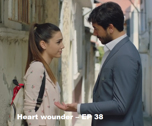 Heart wounder – EP 38